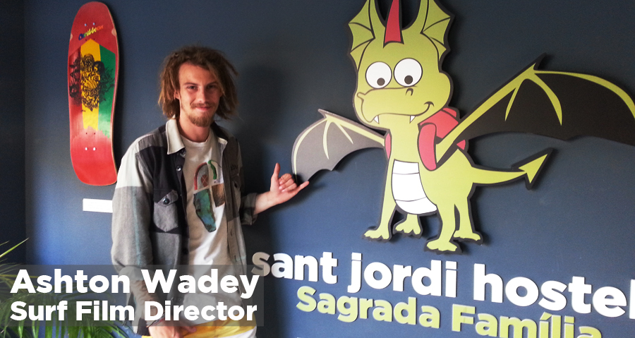 Ashton Wadey Surf Film Director at Sant Jordi Hostels Barcelona