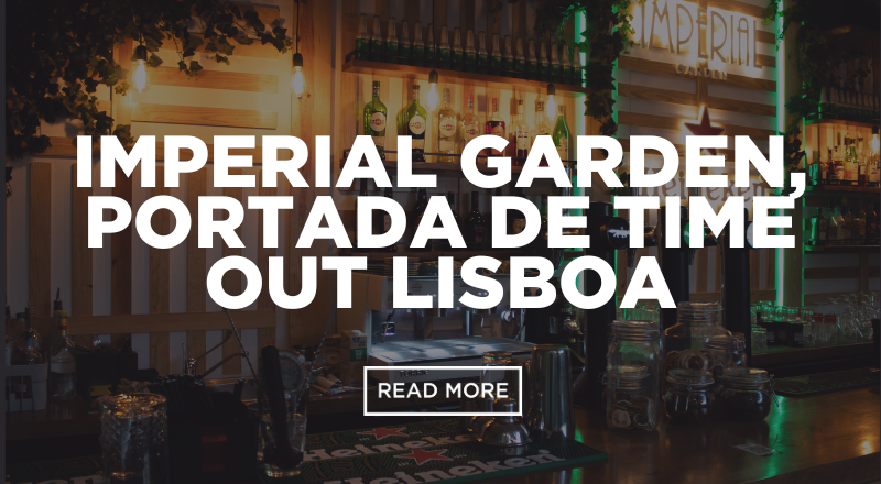 Imperial Garden, portada de Time Out Lisboa: de un pequeño bar de hostel a punto de referencia en Anjos